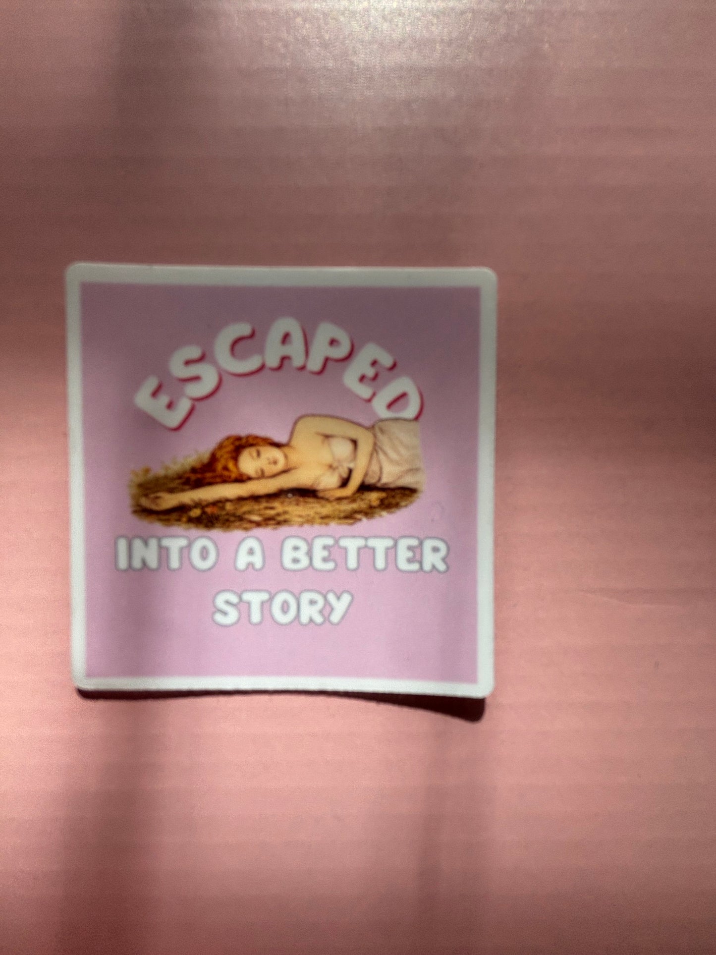 Escaped Into a Better Story Vinyl Sticker | Funny Bookish Sticker for Kindle Cases, Readers & Book Lovers