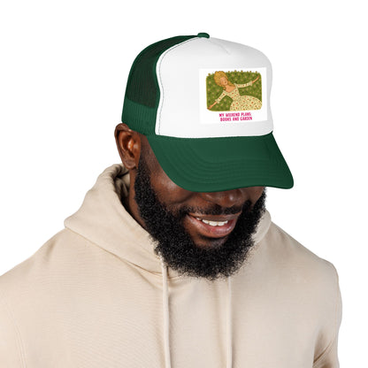 My Weekend Plans: Books and Garden - Foam Trucker Hat