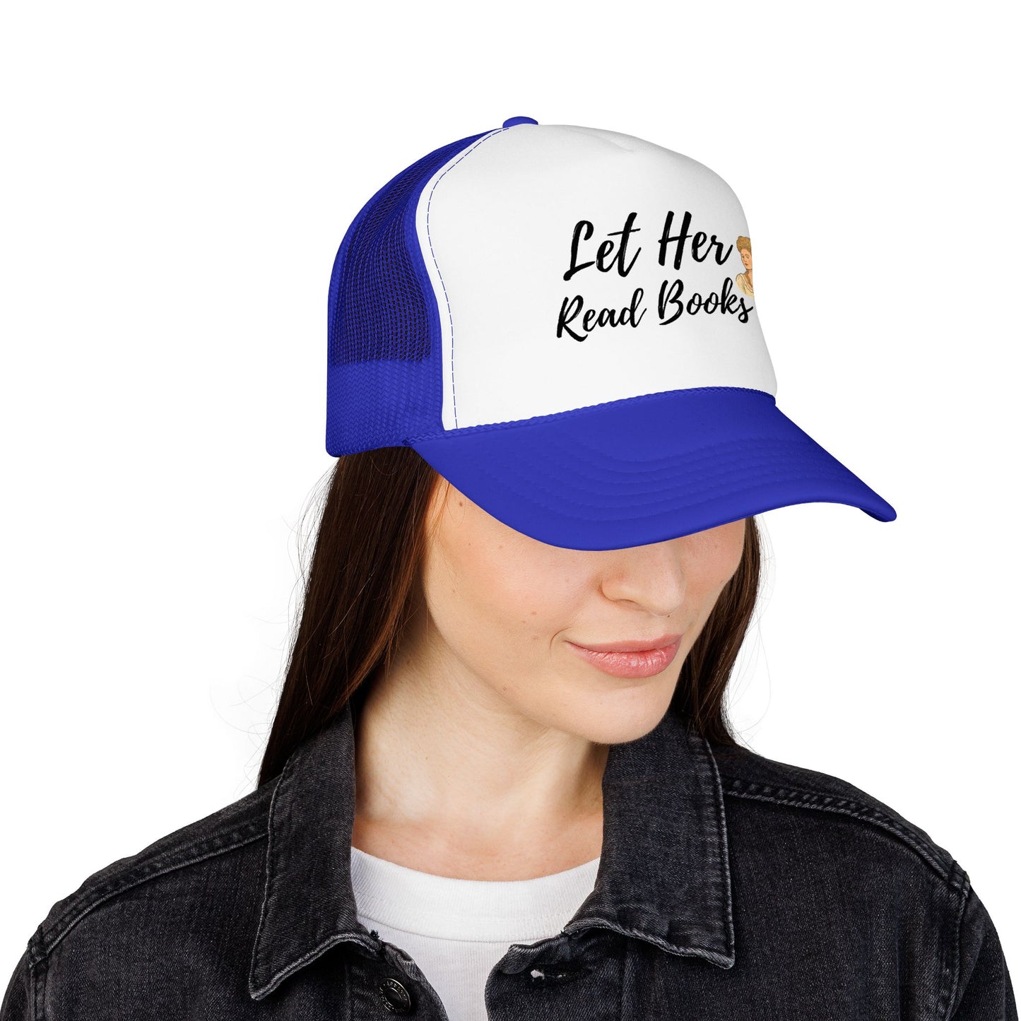 Let Her Read Books - Foam Trucker Hat