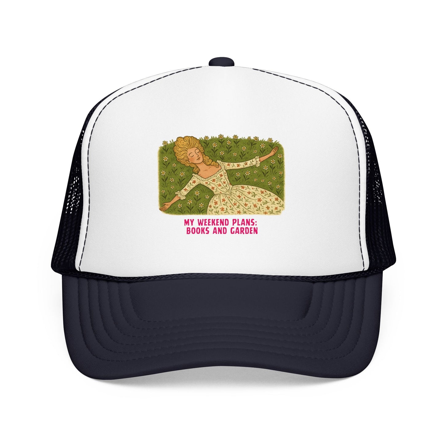 My Weekend Plans: Books and Garden - Foam Trucker Hat