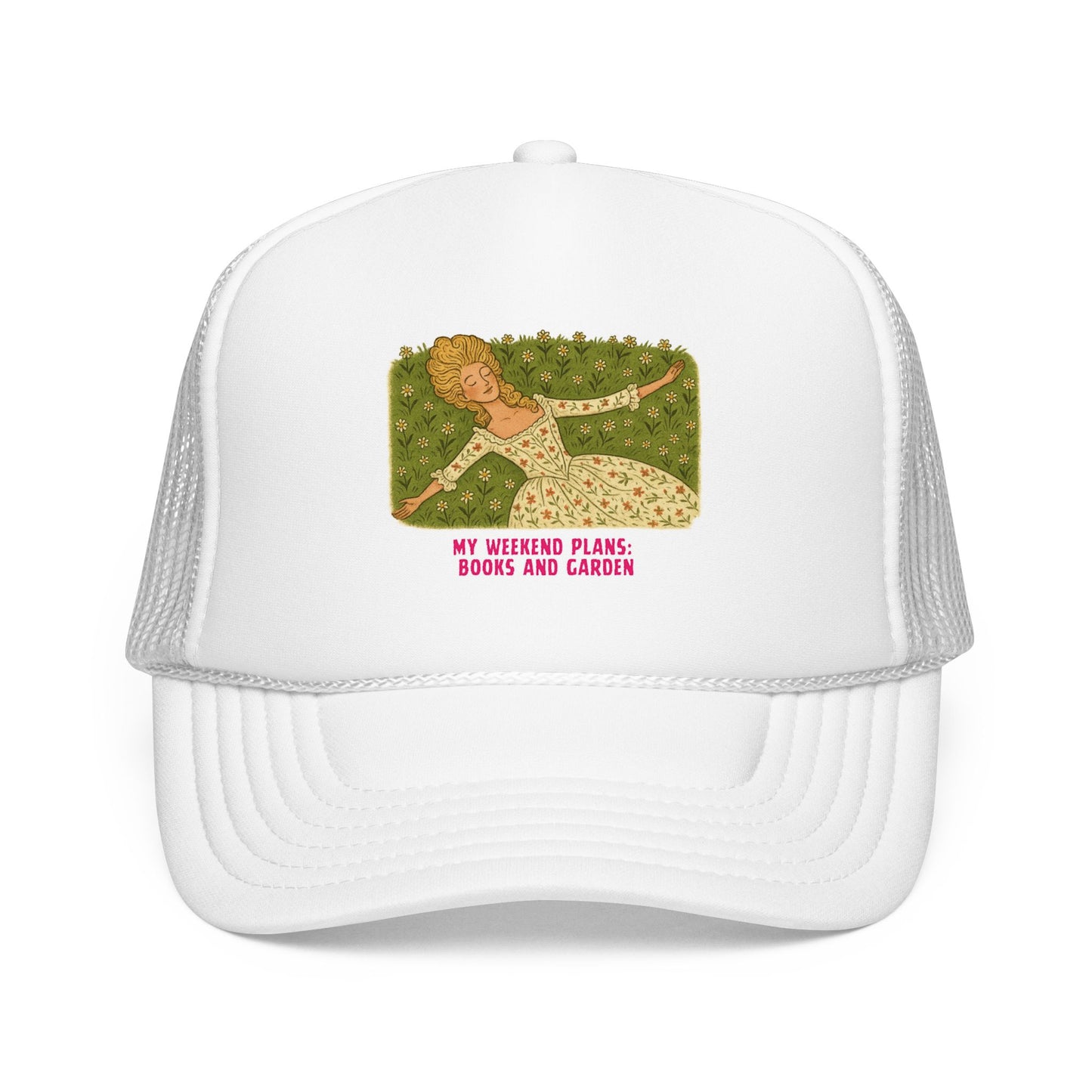 My Weekend Plans: Books and Garden - Foam Trucker Hat