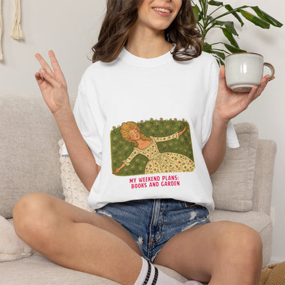 My Weekend Plans: Books and Garden Unisex T-shirt