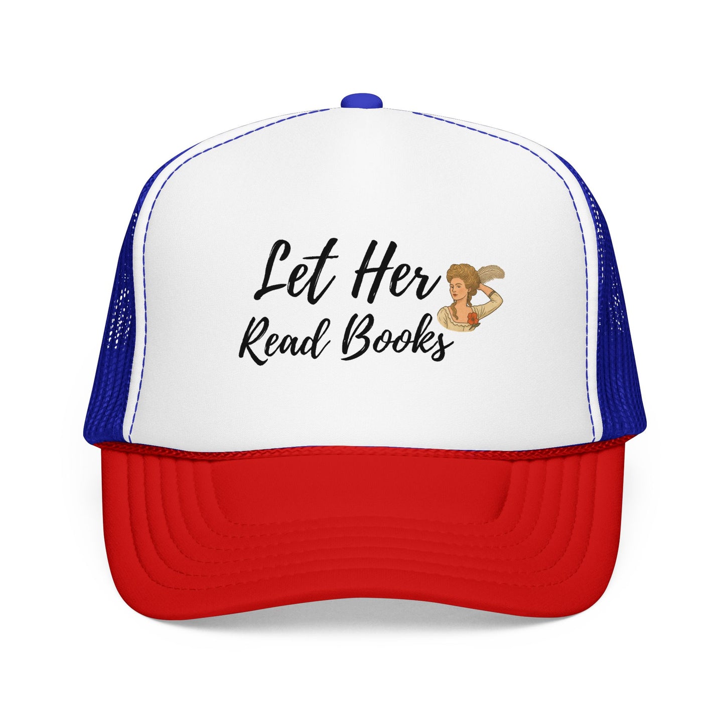 Let Her Read Books - Foam Trucker Hat