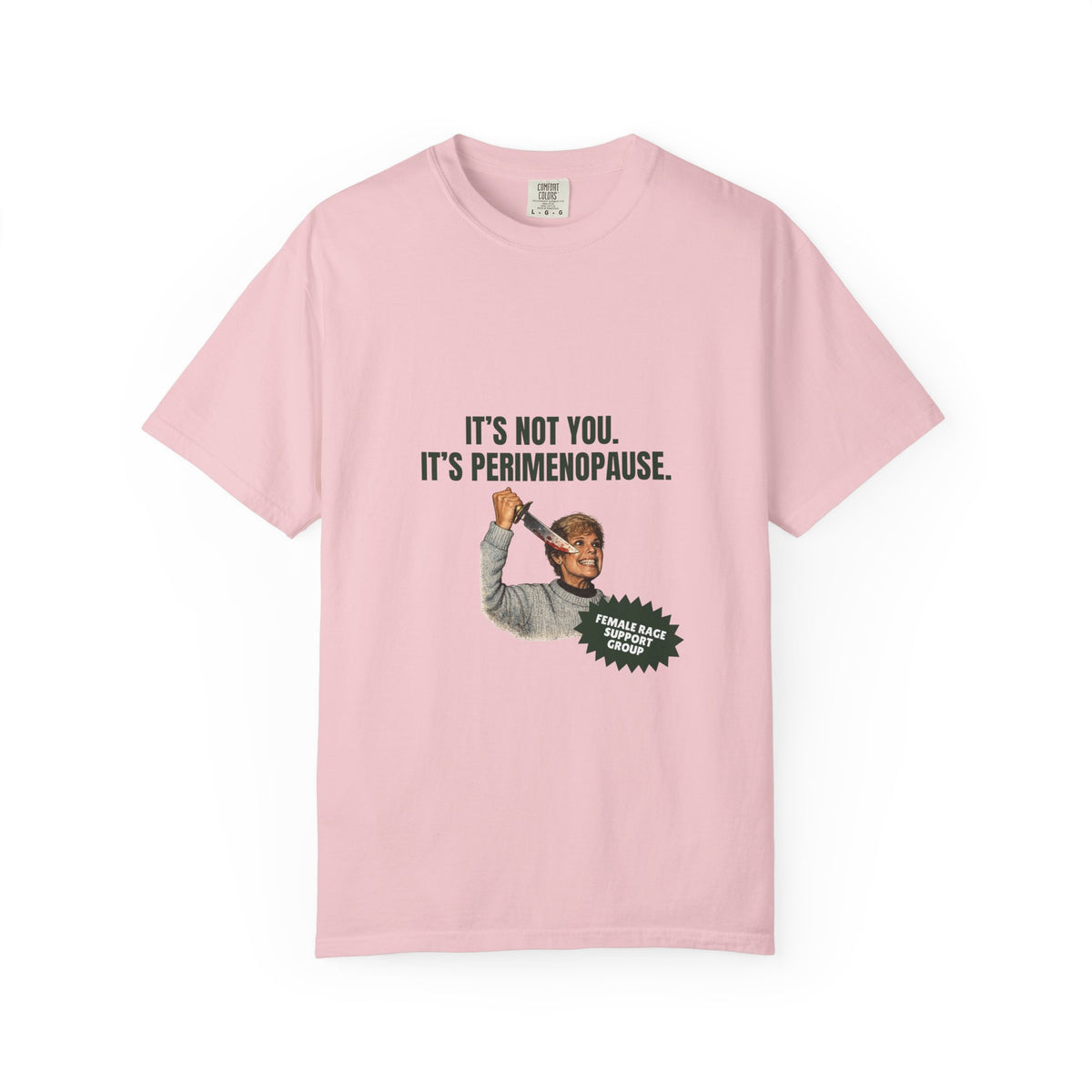 It’s Not You, It’s Perimenopause T-Shirt – Female Rage Horror Tee | Camp Blood Collection