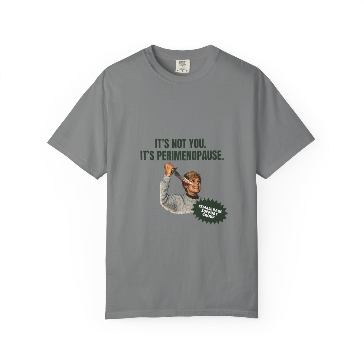 It’s Not You, It’s Perimenopause T-Shirt – Female Rage Horror Tee | Camp Blood Collection
