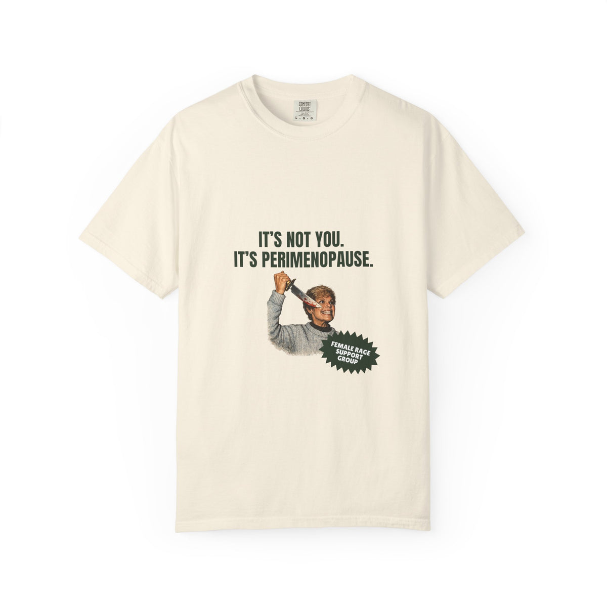It’s Not You, It’s Perimenopause T-Shirt – Female Rage Horror Tee | Camp Blood Collection