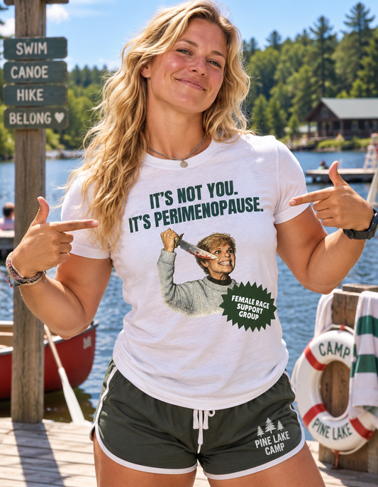 It’s Not You, It’s Perimenopause T-Shirt – Female Rage Horror Tee | Camp Blood Collection