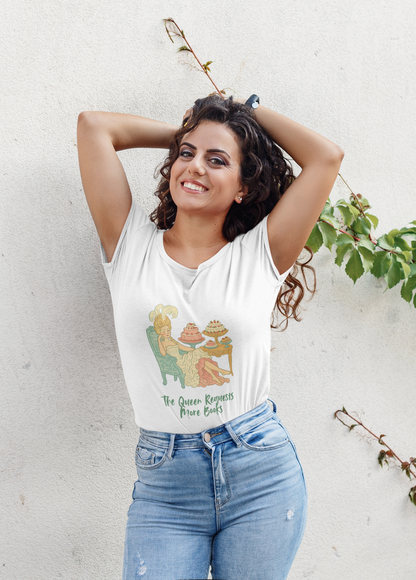 The Queen Requests More Books — Bookish Tee Vneck