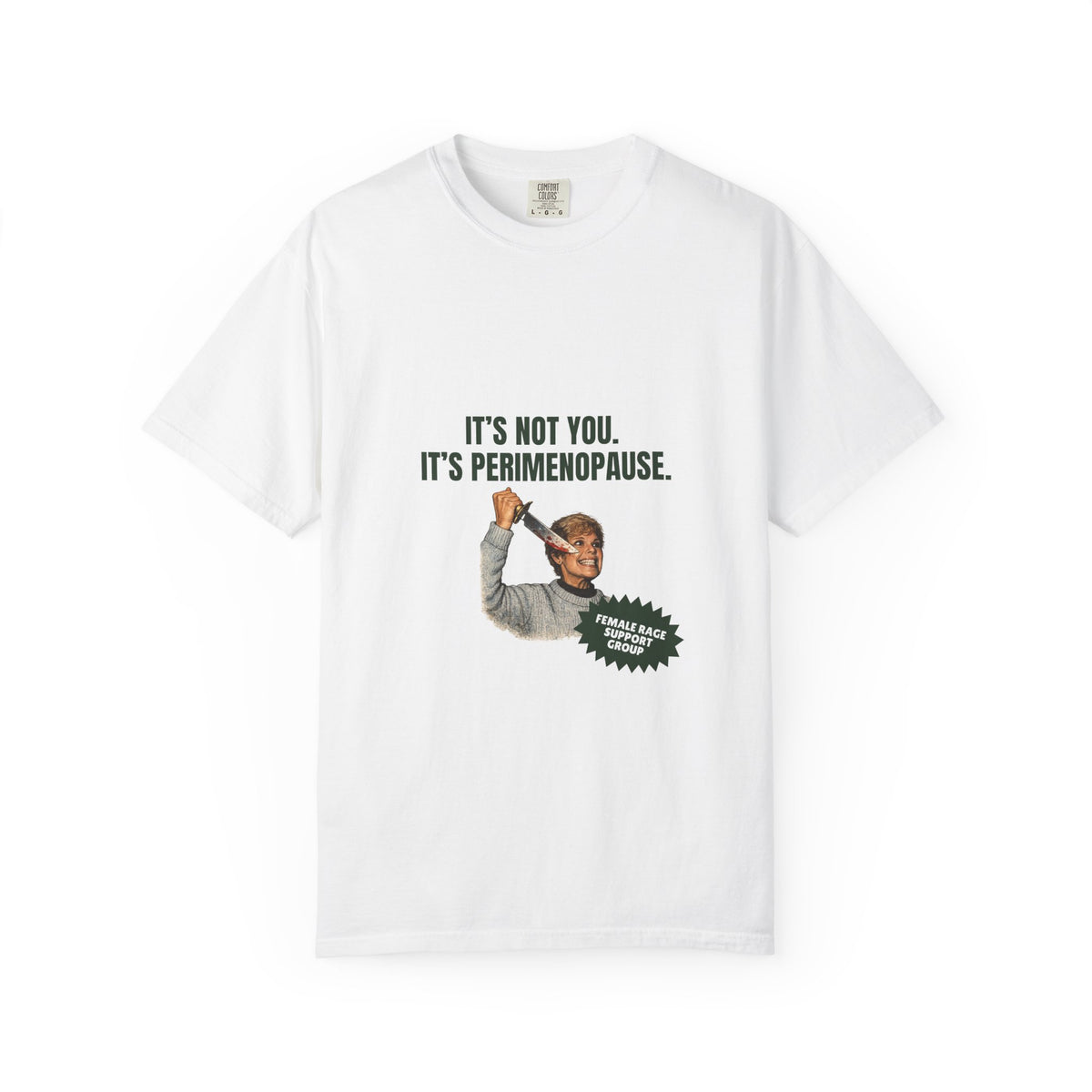 It’s Not You, It’s Perimenopause T-Shirt – Female Rage Horror Tee | Camp Blood Collection