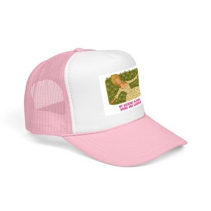 My Weekend Plans: Books and Garden - Foam Trucker Hat