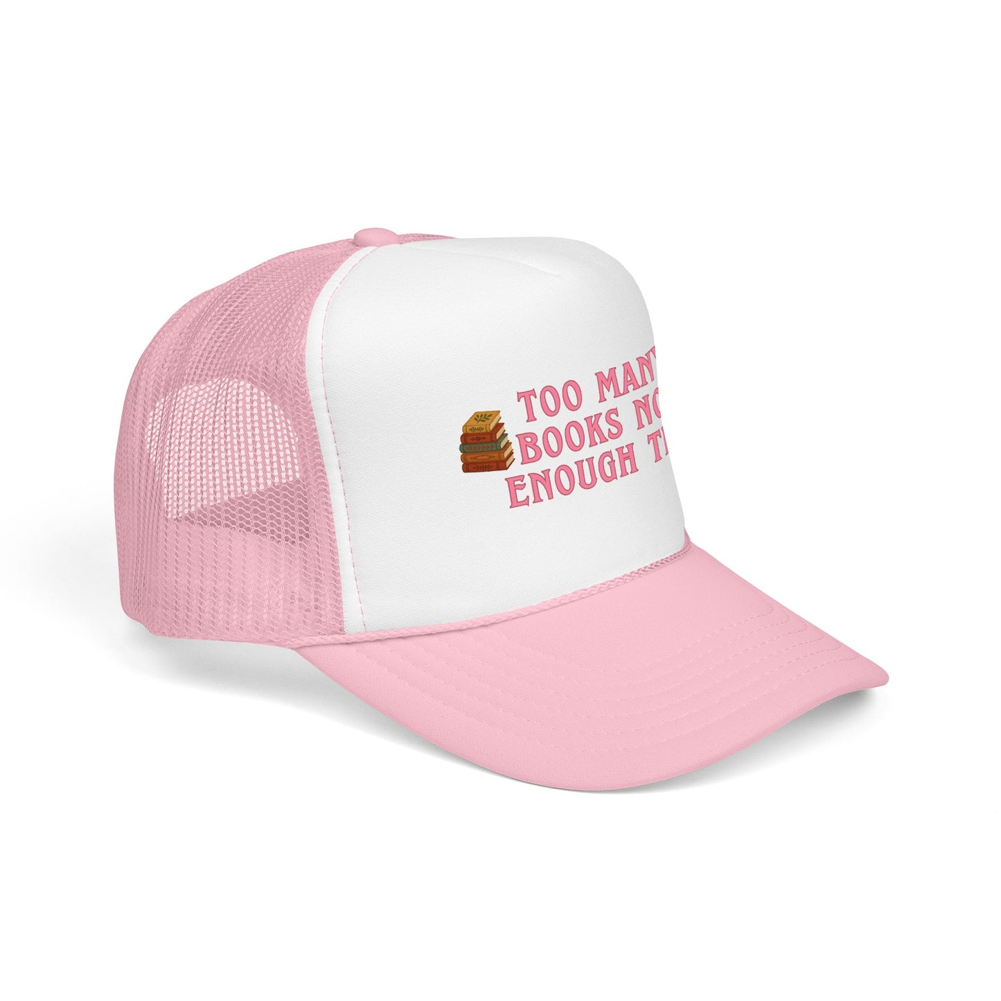 Too Many Books Not Enough Tea Hat | Feminine Book Lover Trucker Hat