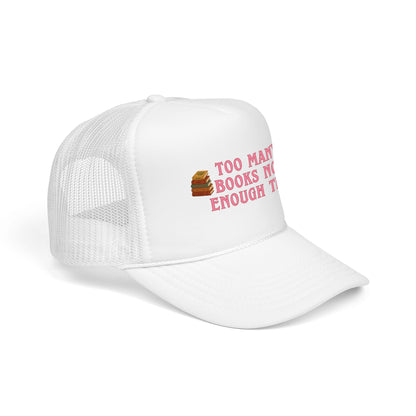 Too Many Books Not Enough Tea Hat | Feminine Book Lover Trucker Hat