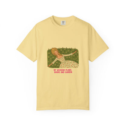 My Weekend Plans: Books and Garden Unisex T-shirt