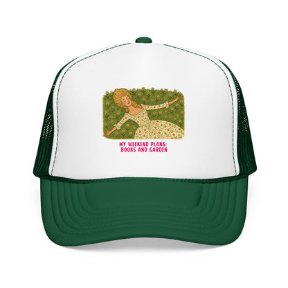 My Weekend Plans: Books and Garden - Foam Trucker Hat