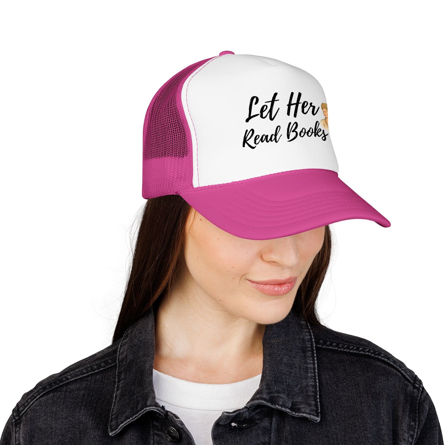Let Her Read Books - Foam Trucker Hat