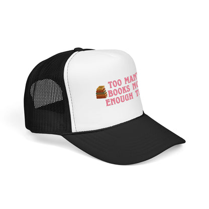 Too Many Books Not Enough Tea Hat | Feminine Book Lover Trucker Hat