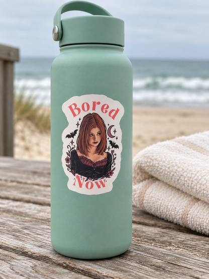 Bored Now - Vinyl Willow Sticker