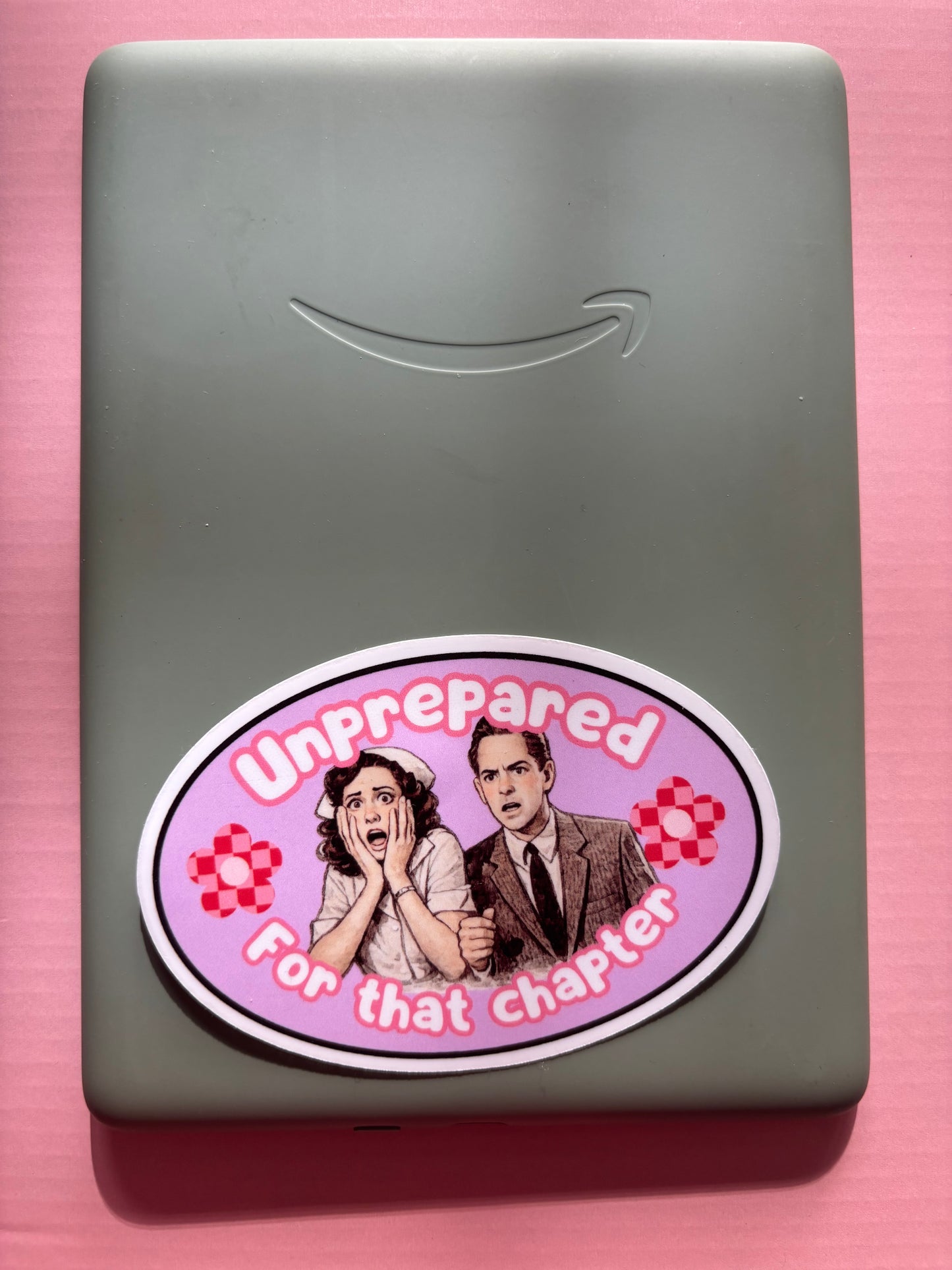 Unprepared for that Chapter Die Cut Sticker | Funny Bookish Vinyl Sticker for Kindle Cases, Laptops & Readers