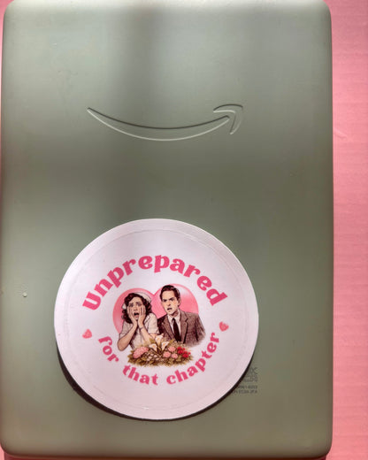 Unprepared For That Chapter Vinyl Sticker | Bookish Kindle & Water Bottle Sticker