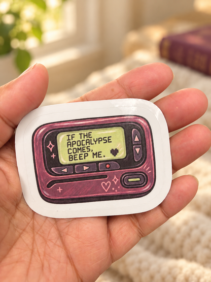 If the Apocalypse Comes, Beep Me Vinyl Sticker | Sunnydale Scaries Collection