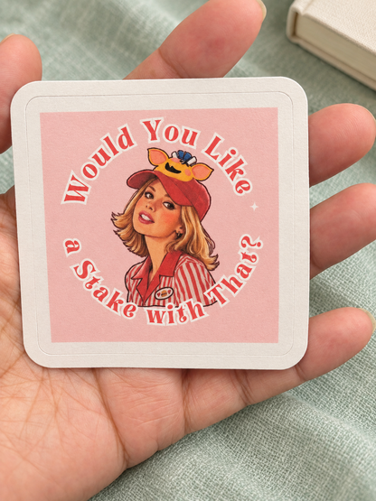 Would You Like a Stake With That? Vinyl Sticker