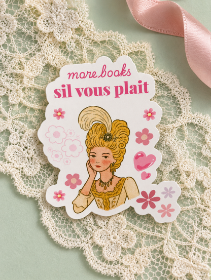 More Books S’il Vous Plaît Marie Antoinette Sticker – 3” Die Cut Vinyl Kindle Sticker