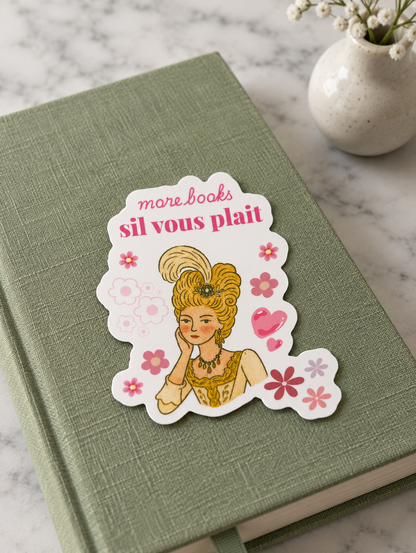 More Books S’il Vous Plaît Marie Antoinette Sticker – 3” Die Cut Vinyl Kindle Sticker